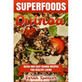 Superfoods Quinoa - Quick and Easy Quinoa Recipes for Healthy Living: Superfoods for weight loss and a healthy lifestyle - Paperback