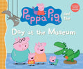 Peppa Pig and the Day at the Museum: (A Fun-Filled Journey Through History, Dinosaurs, and Space Exploration - Perfect for Toddlers, Preschoolers, and - Hardcover