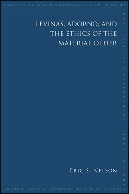 Levinas, Adorno, and the Ethics of the Material Other - Paperback