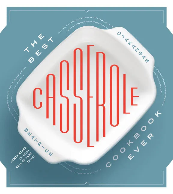 The Best Casserole Cookbook Ever - Paperback
