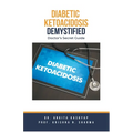 Diabetic Ketoacidosis Demystified: Doctor's Secret Guide - Paperback