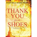 Thank You for the Shoes: the story of an extraordinary ordinary man - Hardcover