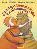 ¿Cómo Son Buenos Amigos Los Dinosaurios? (How Do Dinosaurs Stay Friends?) - Paperback