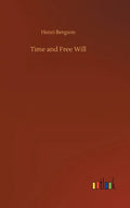Time and Free Will - Hardcover