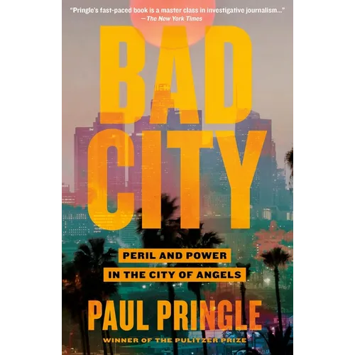 Bad City: Peril and Power in the City of Angels - Paperback