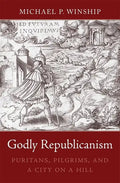 Godly Republicanism - Hardcover