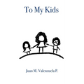 To My Kids - Hardcover