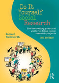 Do It Yourself Social Research: The Bestselling Practical Guide to Doing Social Research Projects - Paperback