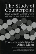 The Study of Counterpoint: From Johann Joseph Fux's Gradus Ad Parnassum - Paperback
