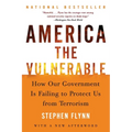 America the Vulnerable: How Our Government Is Failing to Protect Us from Terrorism - Paperback