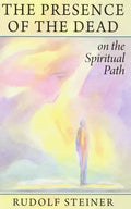The Presence of the Dead on the Spiritual Path: (Cw 154) - Paperback