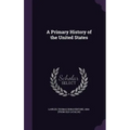 A Primary History of the United States - Hardcover