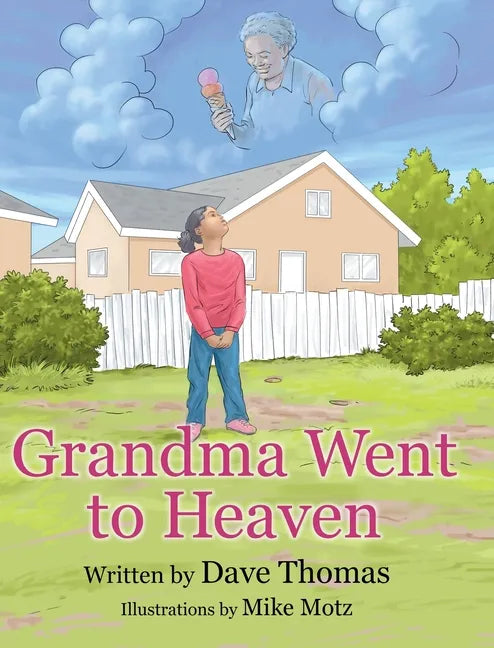 Grandma Went to Heaven - Hardcover