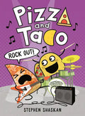 Pizza and Taco: Rock Out!: (A Graphic Novel) - Hardcover