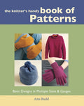 The Knitter's Handy Book of Patterns: Basic Designs in Multiple Sizes and Gauges - Hardcover