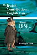 The Jewish Contribution to English Law: Through 1858 to Modern Times - Paperback