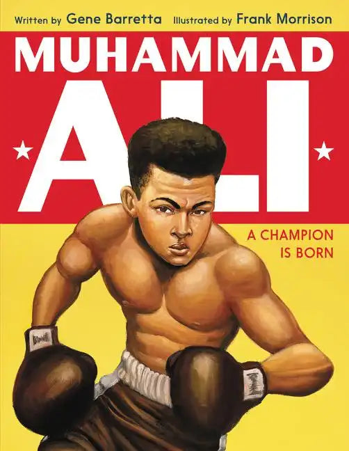Muhammad Ali: A Champion Is Born - Hardcover