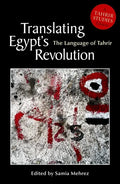 Translating Egyptas Revolution: The Language of Tahrir - Paperback