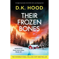 Their Frozen Bones: An edge-of-your-seat crime thriller with a jaw-dropping twist - Paperback