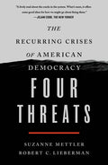 Four Threats: The Recurring Crises of American Democracy - Paperback