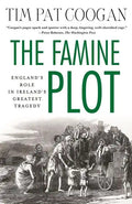 The Famine Plot: England's Role in Ireland's Greatest Tragedy - Paperback