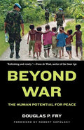 Beyond War: The Human Potential for Peace - Paperback