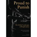 Proud to Punish: The Global Landscapes of Rough Justice - Paperback