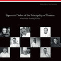 Signature Dishes of the Principality of Monaco with Wine Pairing Guide - Paperback
