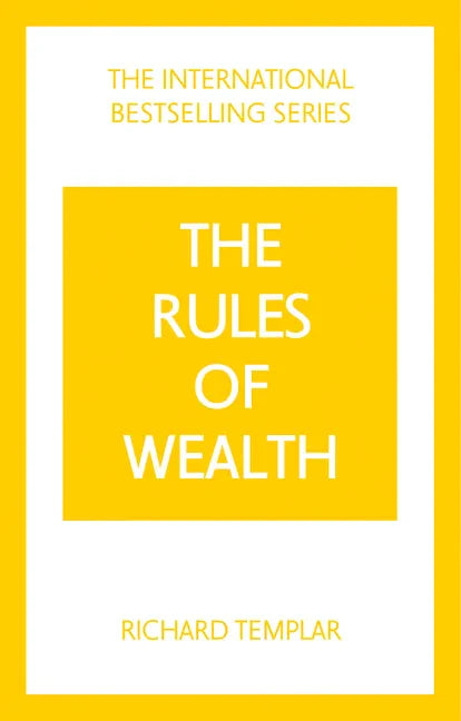 The Rules of Wealth: A Personal Code for Prosperity and Plenty - Paperback