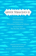 Greek Tragedies 3: Aeschylus: The Eumenides; Sophocles: Philoctetes, Oedipus at Colonus; Euripides: The Bacchae, Alcestis - Paperback