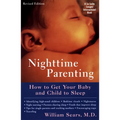 Nighttime Parenting: How to Get Your Baby and Child to Sleep - Paperback