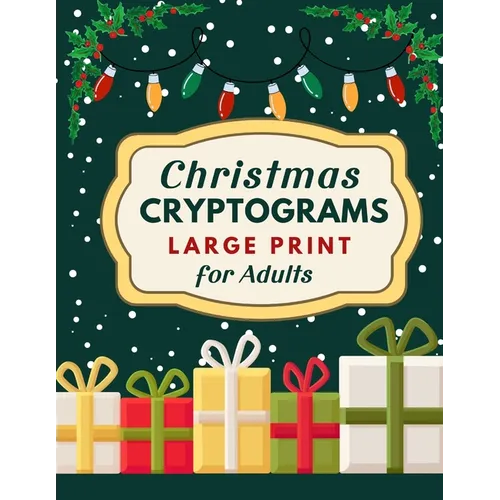 Christmas Cryptograms Puzzle Book for Adults: Festive Brain Teasers in Large Print With Hints and Answers - Paperback