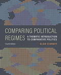 Comparing Political Regimes: A Thematic Introduction to Comparative Politics, Fourth Edition - Paperback