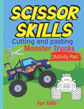 Scissor Skills Cutting and pasting Monster trucks activity pad for kids: my first cutting book, Monster trucks Coloring Book & Scissor Activities, Cut - Paperback