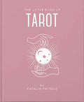 The Little Book of Tarot: An Introduction to Everything You Need to Enhance Your Life Using the Tarot - Hardcover