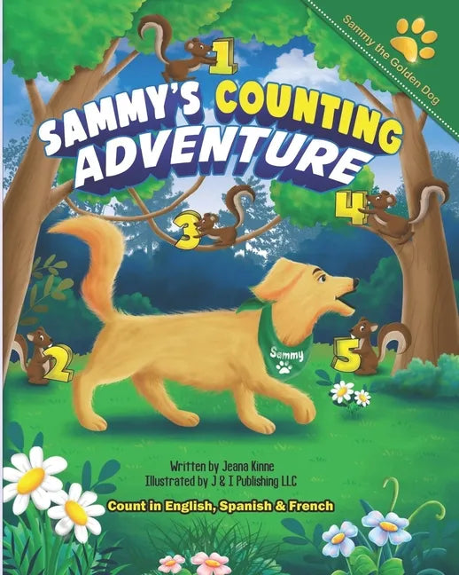 Sammy's Counting Adventure: Count 1 to 20 in English, Spanish and French - Paperback