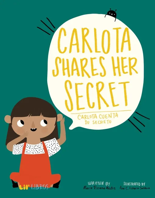 Carlota Shares Her Secret/Carlota Cuenta Su Secreto - Hardcover