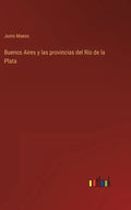 Buenos Aires y las provincias del Río de la Plata - Hardcover