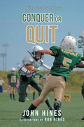 Conquer or Quit: A Kids Football Story - Paperback