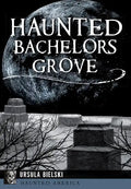 Haunted Bachelors Grove - Paperback