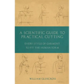 A Scientific Guide to Practical Cutting - Every Style of Garment to Fit the Human Form - Paperback