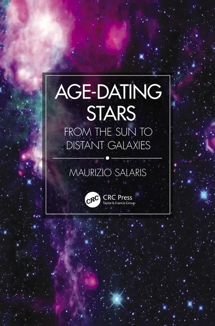 Age-Dating Stars: From the Sun to Distant Galaxies - Paperback