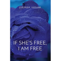 If She's Free, I Am Free - Paperback