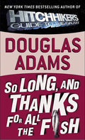 So Long, and Thanks for All the Fish - Hardcover