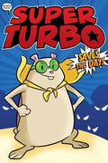 Super Turbo Saves the Day! - Paperback