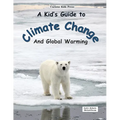 A Kid's Guide to Climate Change and Global Warming - Paperback
