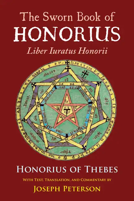 The Sworn Book of Honorius: Liber Iuratus Honorii - Hardcover