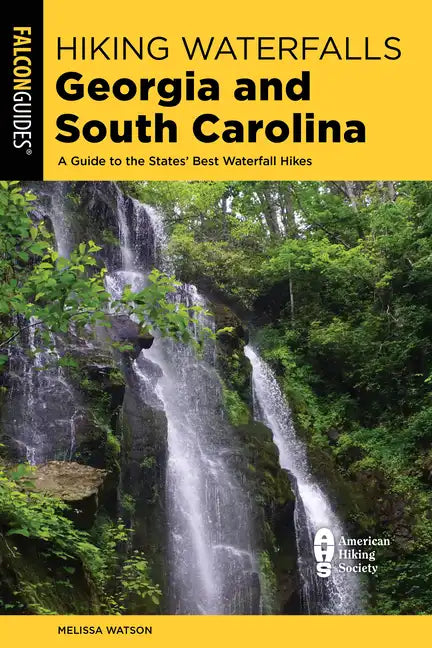 Hiking Waterfalls Georgia and South Carolina - Paperback