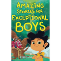 Amazing Stories for Exceptional Boys: Inspiring Tales of Bravery, Friendship, and Self-Belief - Hardcover