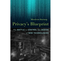 Privacy's Blueprint: The Battle to Control the Design of New Technologies - Hardcover